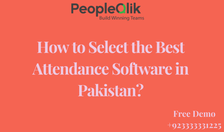 How to Select the Best Attendance Software in Pakistan?