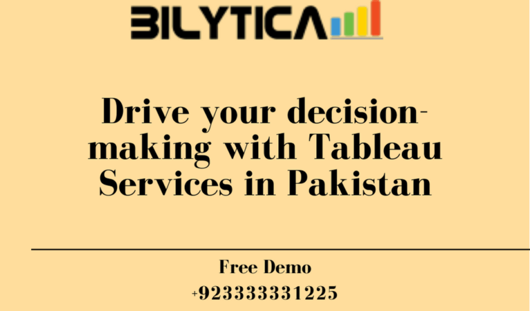 Drive your decision-making with Tableau Services in Pakistan